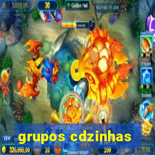 grupos cdzinhas